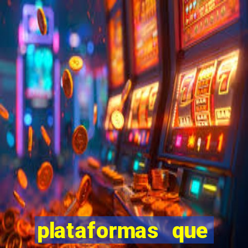 plataformas que estao pagando agora